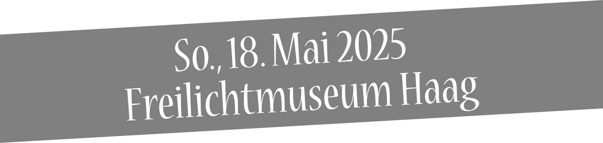 am 18. Mai 2025 im Freilichtmuseum Haag